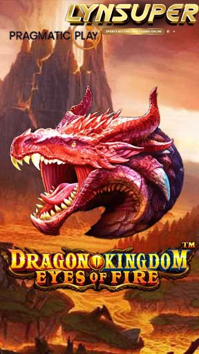 Dragon Kingdom Eyes ofFire